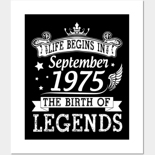 Life Begins In September 1975 The Birth Of Legends Happy Birthday 45 Years Old To Me You Posters and Art